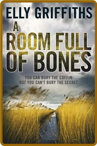 A Room Full of Bones by Elly Griffiths  Bca946ad1ce3a836e2ea45f6d370135f