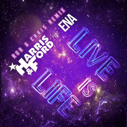 Harris & Ford - Live Is Life (Rob & Chris Remix) (2018) [16B-44 1kHz]