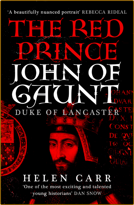 The Red Prince  The Life of John of Gaunt, the Duke of Lancaster by Helen Carr  9eb9a72ceb9c2d71bd66969682c3b86d