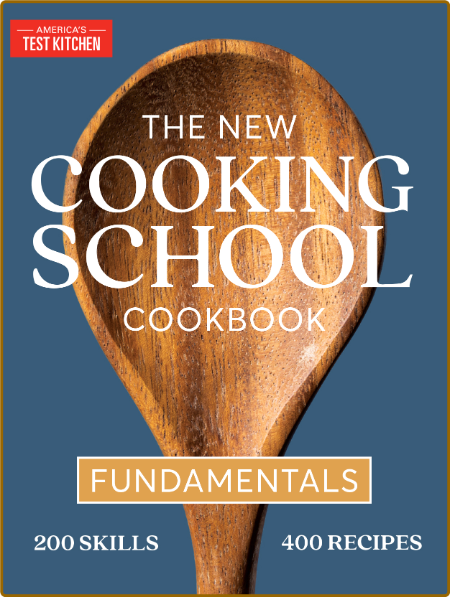 The New Cooking School - America's Test Kitchen B4a872920a09d1849aea394453c5e276