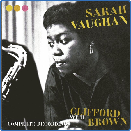 Sarah Vaughan - Complete Recordings with Clifford Brown (2022)