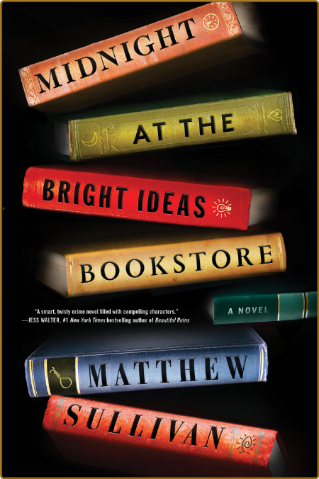 Midnight at the Bright Ideas Bookstore by Matthew Sullivan  199d90c2abad84f5d6b80551f691b27f