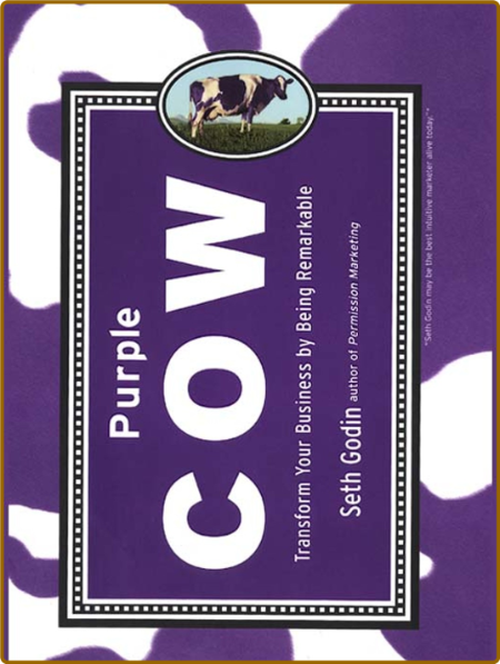 Purple Cow  Transform Your Business by Being Remarkable by Seth Godin PDF F4771b787fa997363b7a71394cf21b80