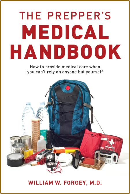 The Preppers Medical Handbook - How To Provide Medical Care When You Cant Rely On ... 763fa6681a319a5530b2b39625cd8782