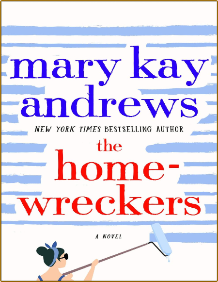 The Homewreckers by Mary Kay Andrews 91de599b200849d857268747188d0884