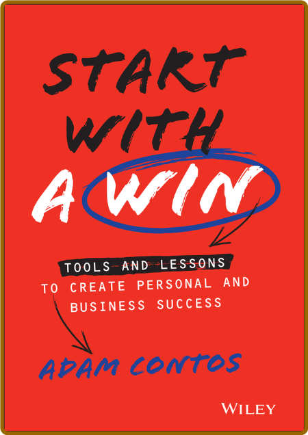 Start with a Win  Tools and Lessons to Create Personal and Business Success by Ada... 02e5db02522570dc8d59fe276a95bd8c