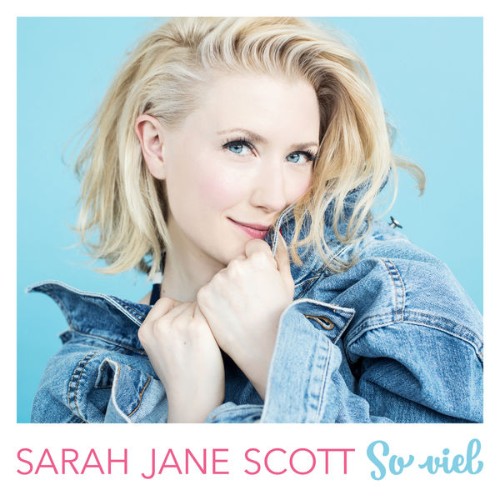 Sarah Jane Scott - So viel (2017) [16B-44 1kHz]