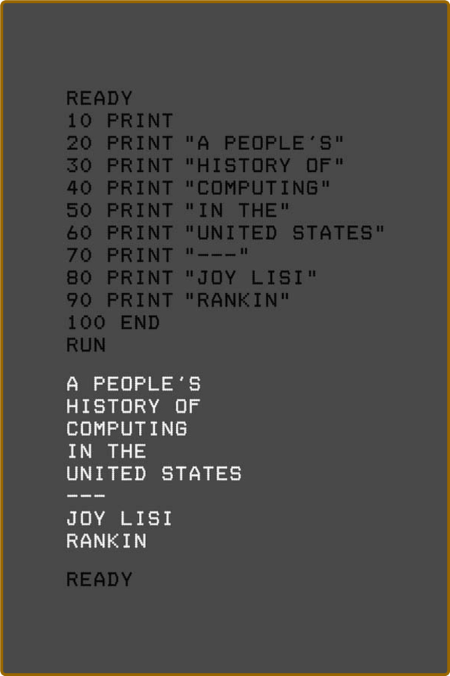 A People's History of Computing in the United States by Joy Lisi Rankin PDF