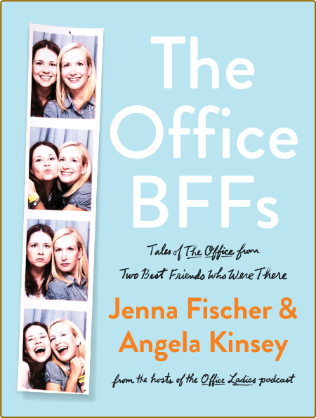 The Office BFFs  Tales of the Office from Two Best Friends Who Were There by Jenna... 178e4d84b99eb0c2fad2f4af23dca59a