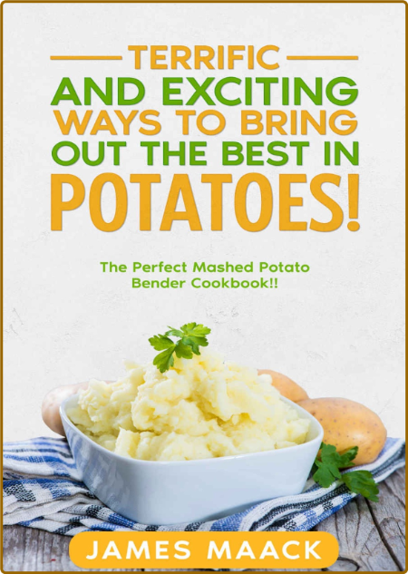 Terrific and Exciting Ways to Bring Out the Best in Potatoes! A1cf5b01cb72d47fca591673e986839e