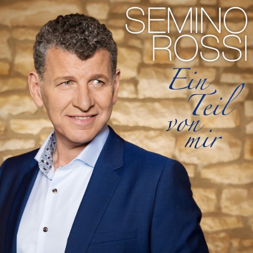 Semino Rossi - Ein Teil von mir (2017) [24B-44 1kHz]
