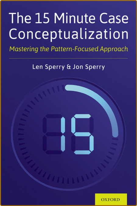 The 15 Minute Case Conceptualization - Mastering the Pattern-Focused Approach C81c3d74dfb08de586c0061f448e75ab