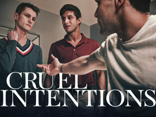 Disruptive Films – Cruel Intentions – Elliot Finn, Trevor Harris and Andrew Miller