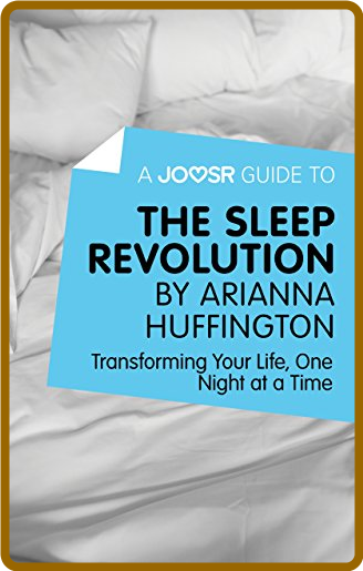 The Sleep Revolution  Transforming Your Life, One Night at a Time by Arianna Huffi... 81247038b51d158f61eccc44db8d4dae