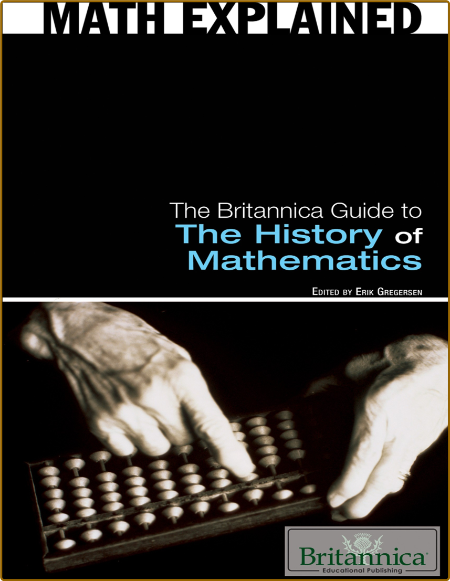 Gregersen E The Britannica Guide to the History of Math 2010 PDF