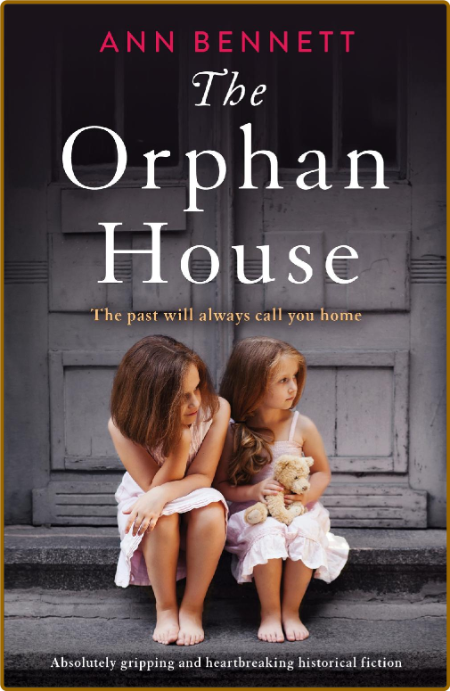 The Orphan House by Ann Bennett  5cad421b2b375c893db5b81c3312a3b3