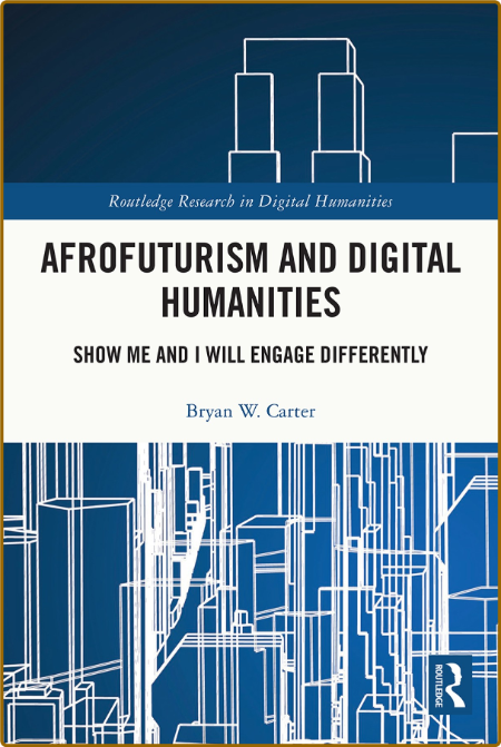  Afrofuturism and Digital Humanities 09034dd35d64d4e91f6ac6a11be842b8