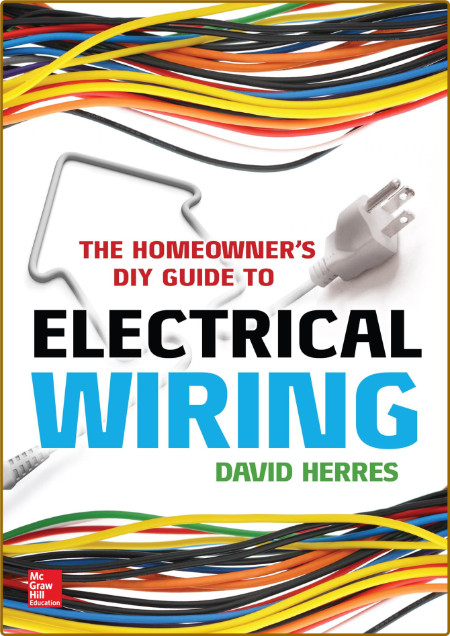 The Homeowners DIY Guide To Electrical Wiring 2ae4c0f9a3e6041f47da3b873ac7f9ba