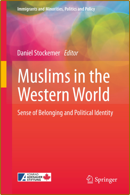  Muslims in the Western World - Sense of Belonging and Political Identity E7ce71a8e4e8444361c94d368e38b3bb