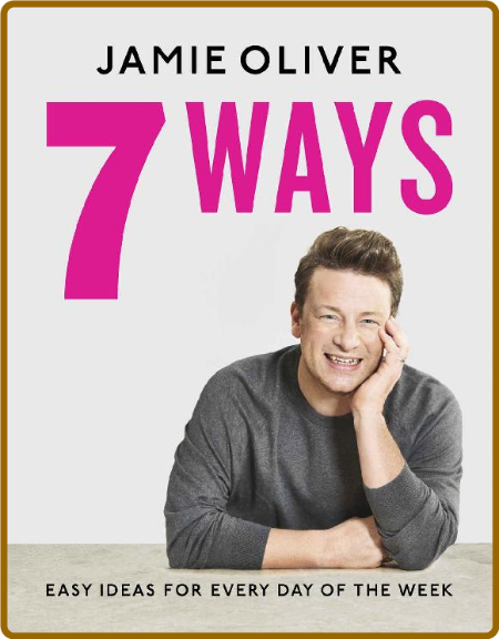 Jamie Oliver 7 Ways Ad04410d22172769b6f56ccec7e31bca