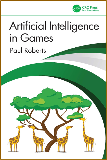 Roberts P  Artificial Intelligence in Games 2022 E3789f393f815f67ad612270d42b4fca