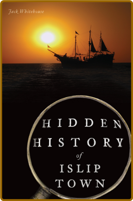 Hidden History of Islip Town 7fb396158fc43168c60d412ca35772cf