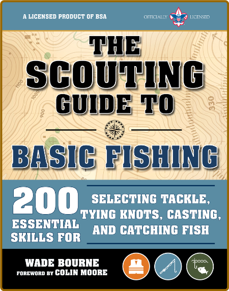 The Scouting Guide To Basic Fishing - 200 Essential Skills F99e7c164b1eae98faad4b8a061e3ed1