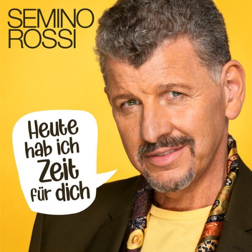 Semino Rossi - Heute hab ich Zeit für dich (2022) [24B-44 1kHz]