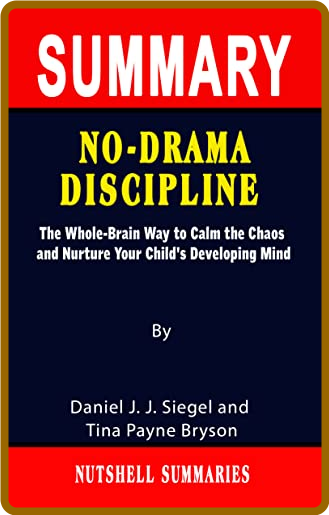 No-Drama Discipline  The Whole-Brain Way to Calm the Chaos and Nurture Your Child'... Cb9e89a910667977fd5b03148b81ddd5