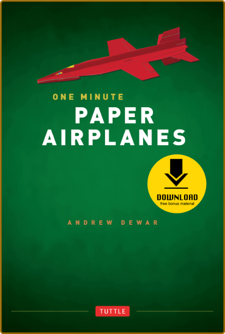 One Minute Paper Airplanes By Andrew Dewar Ec00f651b187b4a3ebfd79ff80e572da