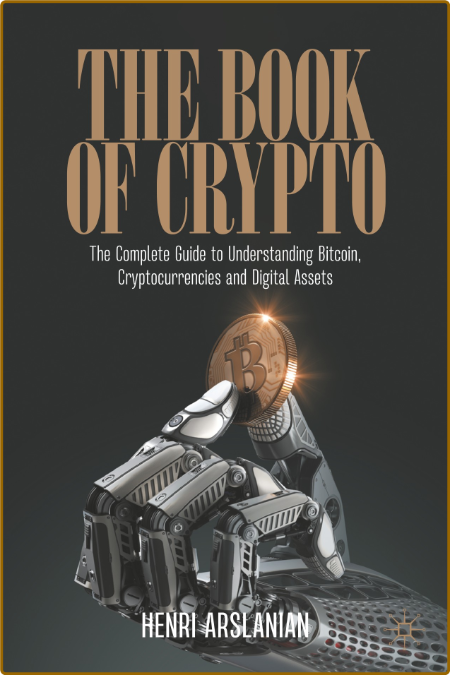 The Book of Crypto - The Complete Guide to Understanding Bitcoin, Cryptocurrencies... 82c3735aefefe9acb0ce02fe521205dc