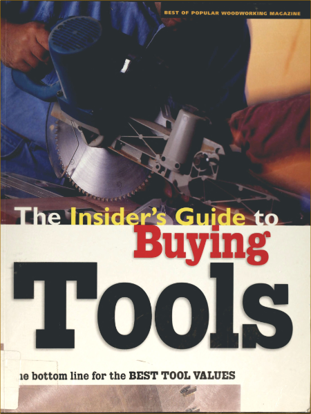 The Insiders Guide to Buying Tools - The Bottom Line for the Best Tool Values A8704c0f5dff9d88539ece47c886ace0