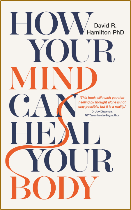 How Your Mind Can Heal Your Body by David R  Hamilton  C36a09aed9ccb07d3aed249742ef17e7