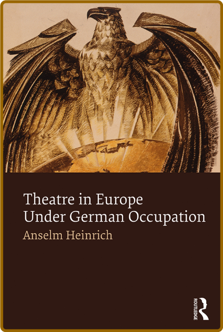  Theatre in Europe Under German Occupation E8d4e5f895bf542dd45c8a893a51bbec