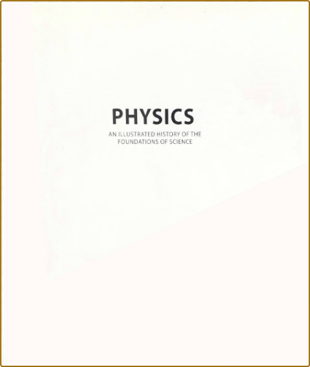 Jackson T  Physics  An Illustrated History   Foundations   2013 473f00b5393bc1bedfafdaa131ff95ed