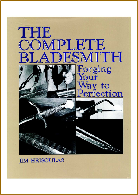 The Complete Bladesmith - Forging Your Way To Perfection 02c2ade72b511f1a621ca2162ef26cef