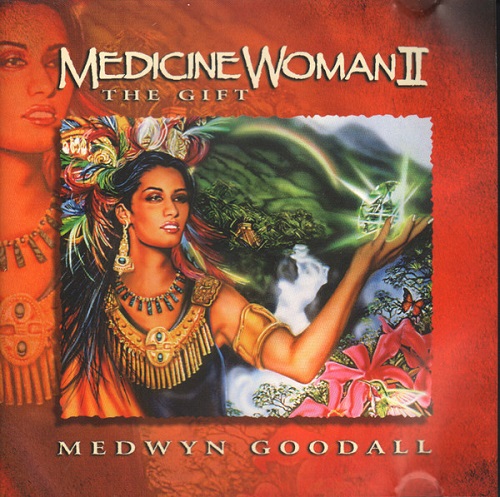 Medwyn Goodall - Medicine Woman II. The Gift (1998)