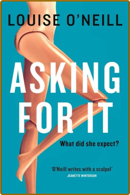 Asking For It by Louise O'Neill  B37d6421b971c0896c4b9291de7231f5