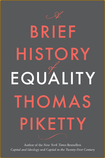 A Brief History of Equality By Thomas Piketty