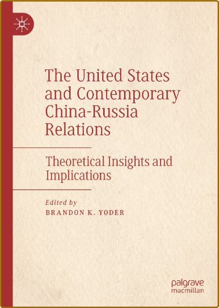  The United States and Contemporary China-Russia Relations - Theoretical Insights ... 37e298e448a08e56e2664d6052d1f7fe