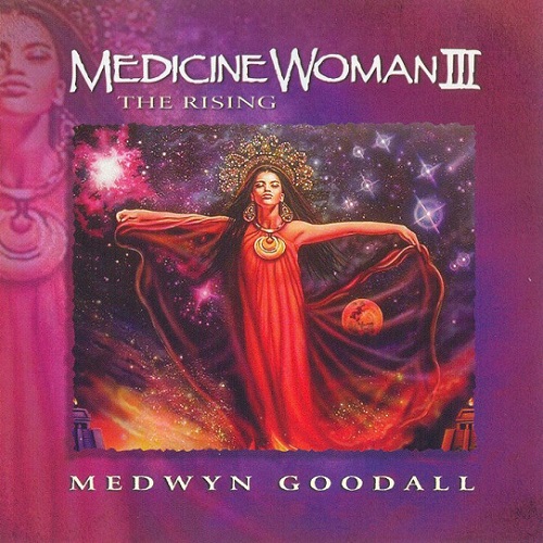 Medwyn Goodall - Medicine Woman III. The Rising (2005)