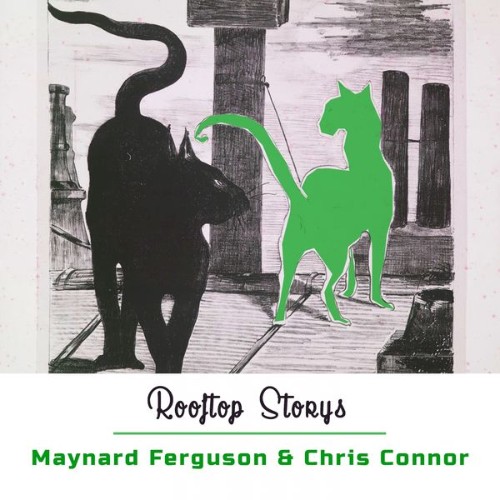 Maynard Ferguson, Chris Connor - Rooftop Storys (2018) [16B-44 1kHz]