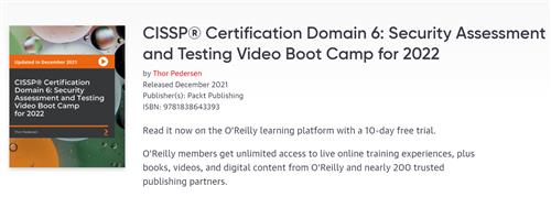 CISSP®️ Certification Domain 6 Security Assessment and Testing Video Boot Camp for 2022