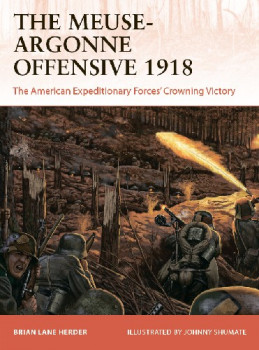 The Meuse-Argonne Offensive 1918 (Osprey Campaign 357)