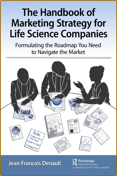 The Handbook of Marketing Strategy for Life Sciences Companies A550936da8877146169e07eaf0e64869