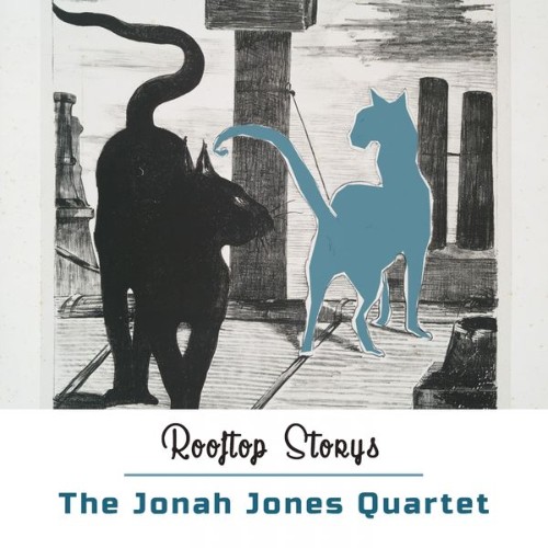 The Jonah Jones Quartet - Rooftop Storys (2018) [16B-44 1kHz]