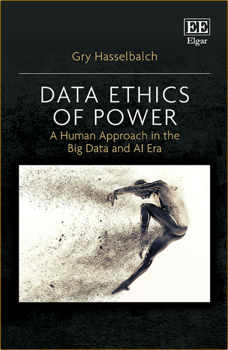  Data Ethics of Power - A Human Approach in the Big Data and AI Era