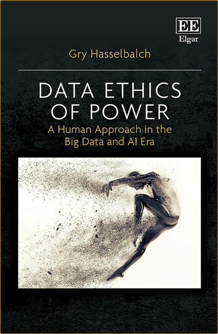  Data Ethics of Power - A Human Approach in the Big Data and AI Era D58b2c6476cb638971ba03bfda37f4c1