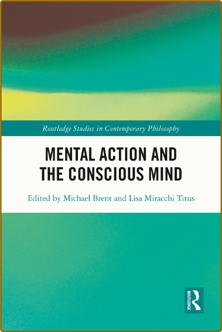  Mental Action and the Conscious Mind