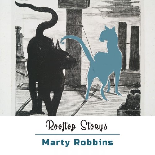 Marty Robbins - Rooftop Storys (2018) [16B-44 1kHz]